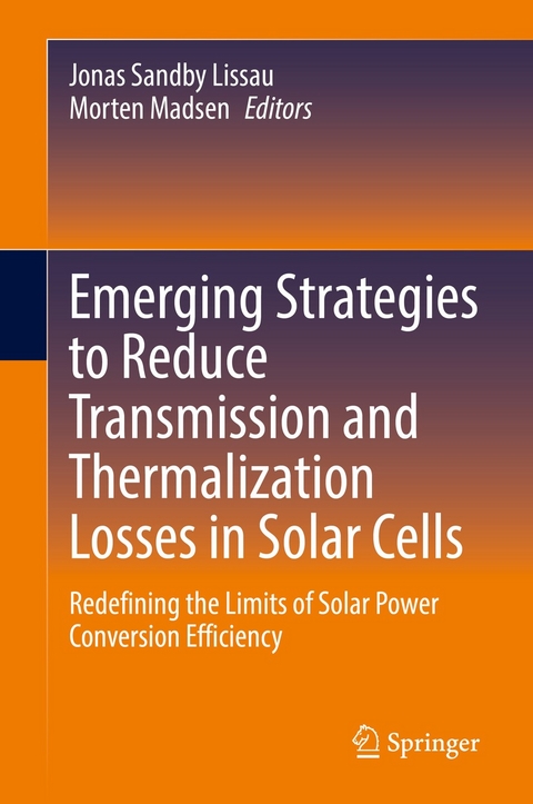 Emerging Strategies to Reduce Transmission and Thermalization Losses in Solar Cells - 