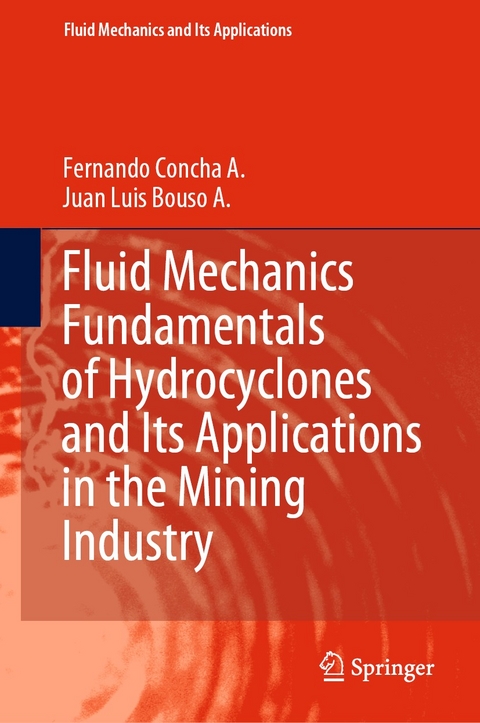 Fluid Mechanics Fundamentals of Hydrocyclones and Its Applications in the Mining Industry - Fernando Concha A., Juan Luis Bouso A.