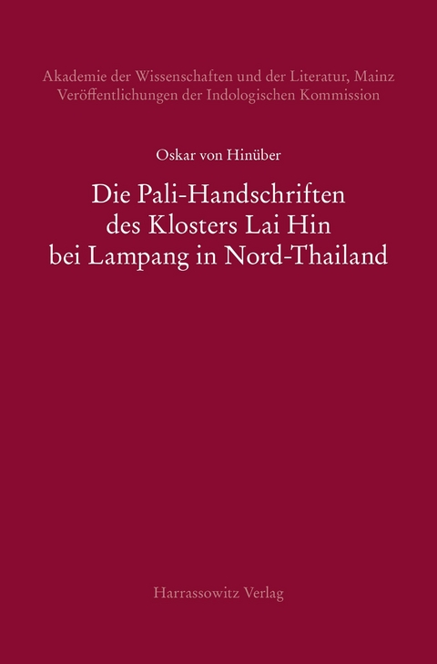 Die Pali-Handschriften des Klosters Lai Hin bei Lampang in Nord-Thailand -  Oskar von Hinüber