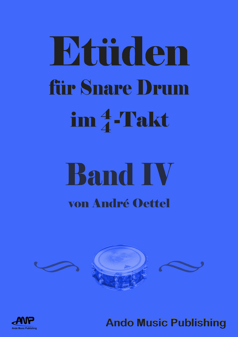 Etüden für Snare-Drum im 4/4-Takt - Band 4 - André Oettel