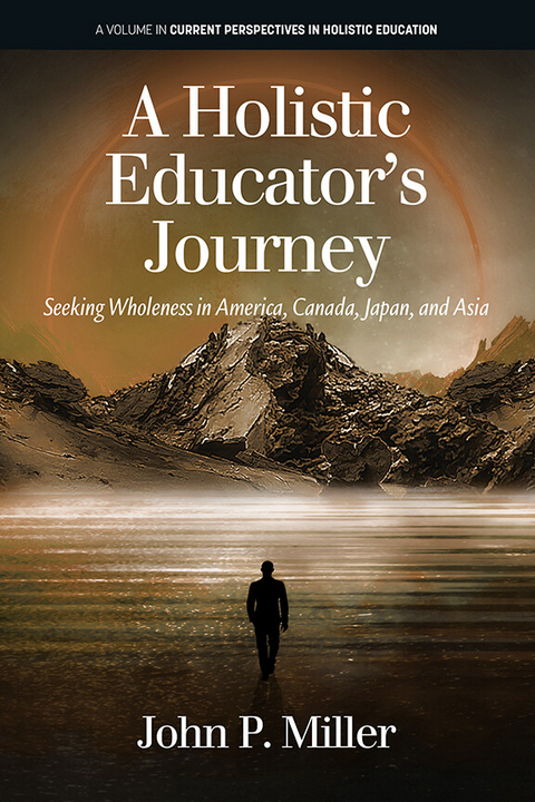 Holistic Educator's Journey -  John P Miller