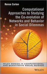 Computational Approaches to Studying the Co-evolution of Networks and Behavior in Social Dilemmas - Rense Corten