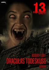 13 SHADOWS, Band 51: DRACULAS TODESKUSS - Robert Lory