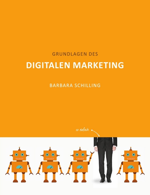 Grundlagen des Digitalen Marketing - Barbara Schilling