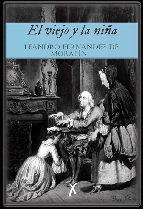 El viejo y la niña - Leandro Fernández de Moratín
