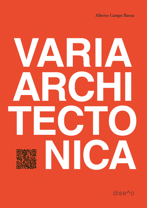 Varia Architectonica - Alberto Campo Baeza