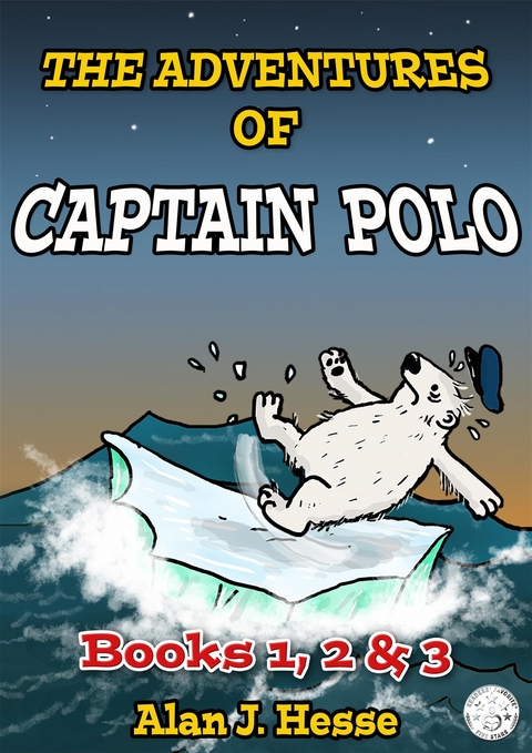 The Adventures of Captain Polo: Books 1, 2 & 3 Box Set - Alan J. Hesse