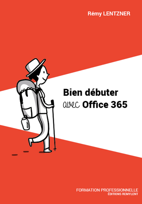 Bien débuter avec Office 365 -  Remy Lentzner