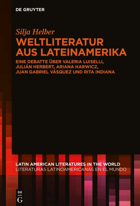 Weltliteratur aus Lateinamerika - Silja Helber