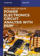 Power Electronics Circuit Analysis with PSIM® - Farzin Asadi, Kei Eguchi