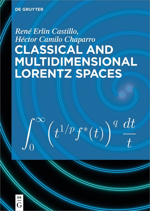 Classical and Multidimensional Lorentz Spaces - René Erlin Castillo, Héctor Camilo Chaparro