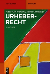 Urheberrecht - Artur-Axel Wandtke, Saskia Ostendorff