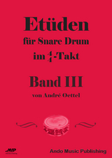 Etüden für Snare Drum im 4/4-Takt - Band 3 - André Oettel