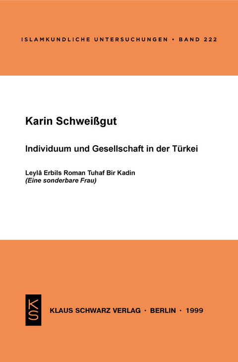 Individuum und Gesellschaft in der Türkei -  Karin Schweißgut