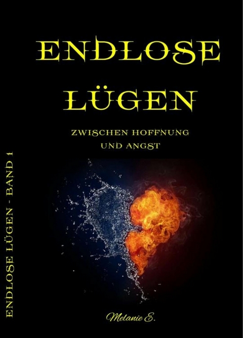 Endlose Lügen -  Melanie E.