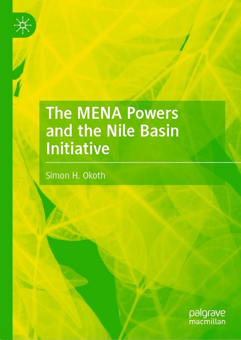 The MENA Powers and the Nile Basin Initiative - Simon H. Okoth