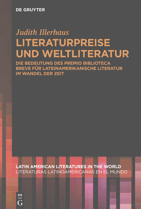 Literaturpreise und Weltliteratur -  Judith Illerhaus