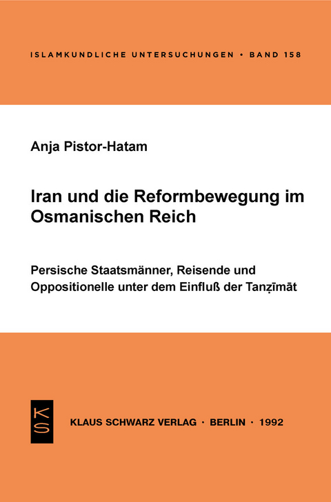 Iran und die Reformbewegung im Osmanischen Reich -  Anja Pistor-Hatam