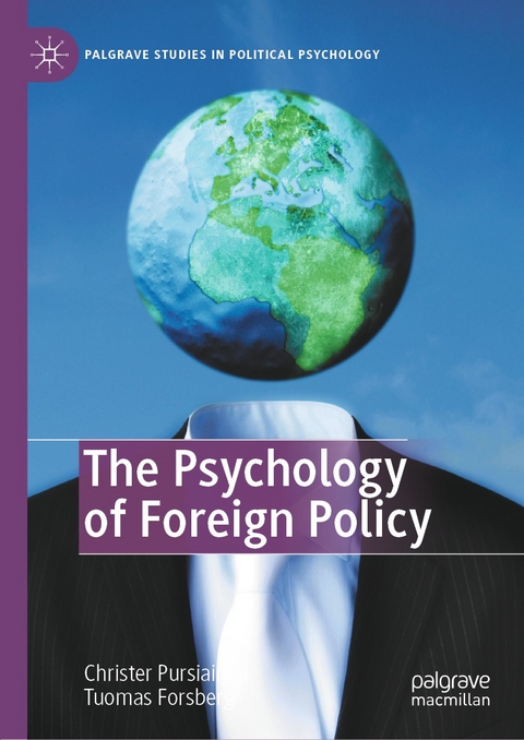 The Psychology of Foreign Policy -  Christer Pursiainen,  Tuomas Forsberg