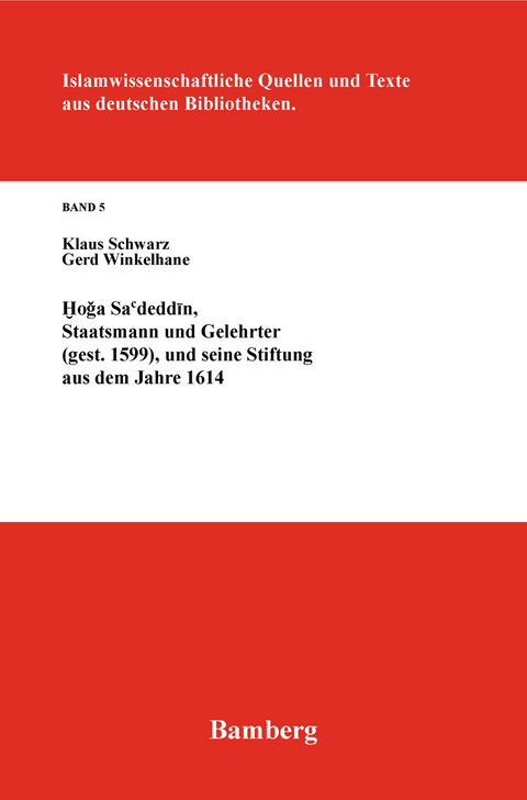 Hoga Sa'deddin, Staatsmann und Gelehrter (gest. 1599) -  Klaus Schwarz,  Gerd Winkelhane