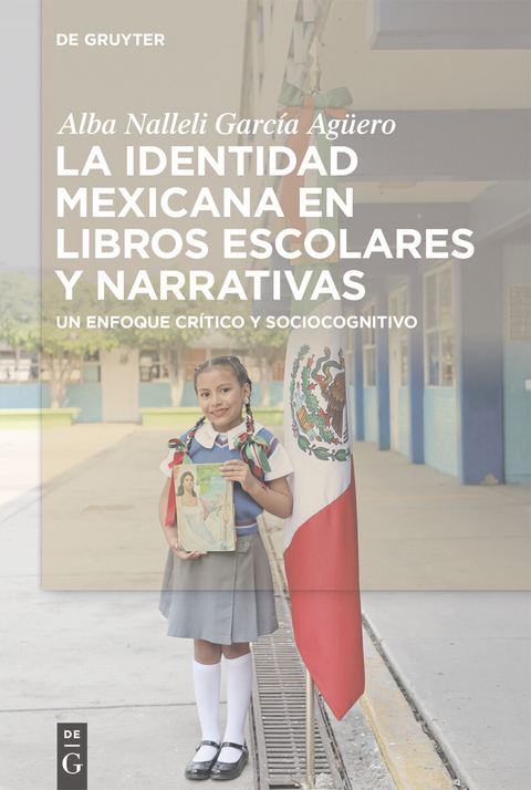 La identidad mexicana en libros escolares y narrativas -  Alba Nalleli García Agüero