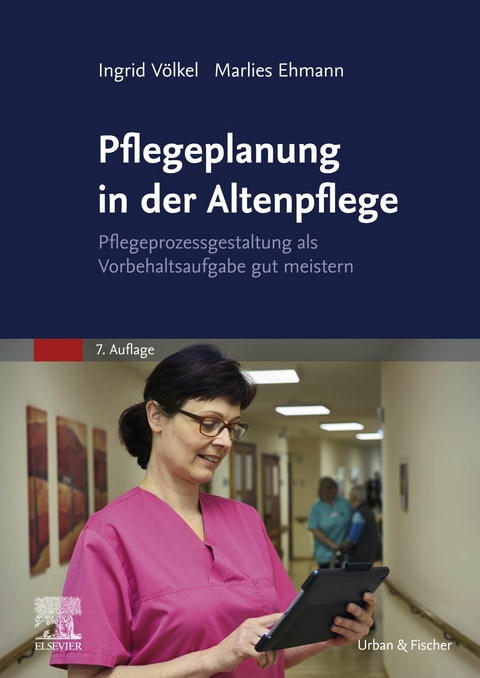 Pflegeplanung in der Altenpflege -  Ingrid Völkel,  Marlies Ehmann