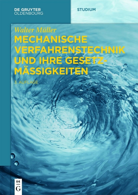 Mechanische Verfahrenstechnik und ihre Gesetzmäßigkeiten -  Walter Müller