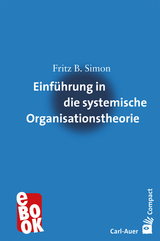 Einführung in die systemische Organisationstheorie - Fritz B. Simon