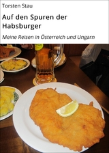 Auf den Spuren der Habsburger - Torsten Stau