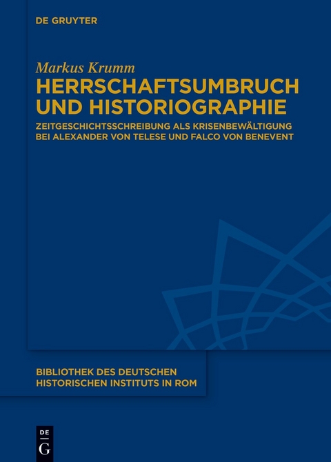 Herrschaftsumbruch und Historiographie - Markus Krumm