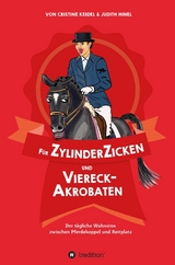 Für ZylinderZicken und ViereckAkrobaten - Cristine Keidel