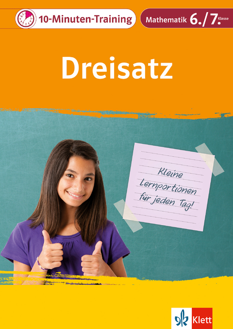 Klett 10-Minuten-Training Mathematik Dreisatz 6./7. Klasse - Heike Homrighausen, Cornelia Sanzenbacher, Hartmut Wellstein