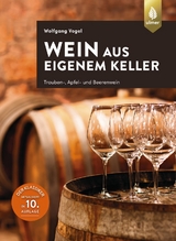 Wein aus eigenem Keller - Wolfgang Vogel