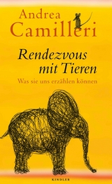 Rendezvous mit Tieren -  Andrea Camilleri