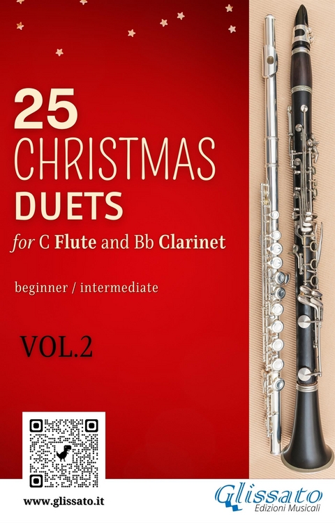 25 Christmas Duets for Flute and Clarinet - VOL.2 - Kocher Conrad, Xaver Franz Gruber, John Henry Hopkins Jr., Gustav Holst, William J. Kirkpatrick, Mykola Leontovych, H. Lewis Redner, Alfonso Maria de Liguori, James Pierpont