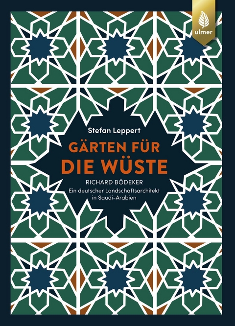 Gärten für die Wüste - Stefan Leppert