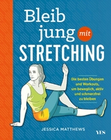 Bleib jung mit Stretching - Jessica Matthews