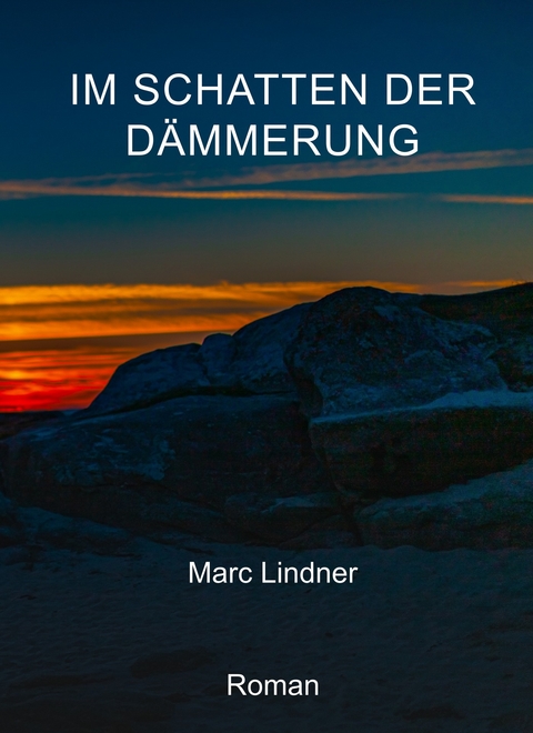 Im Schatten der Dämmerung - Marc Lindner