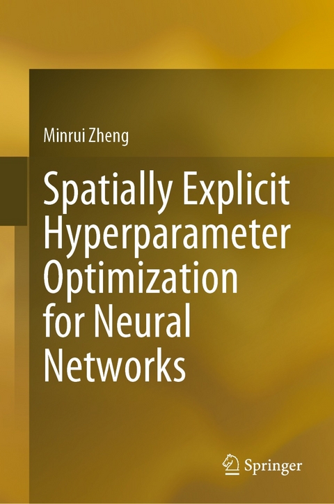 Spatially Explicit Hyperparameter Optimization for Neural Networks -  Minrui Zheng