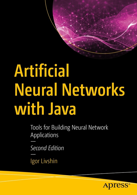 Artificial Neural Networks with Java - Igor Livshin