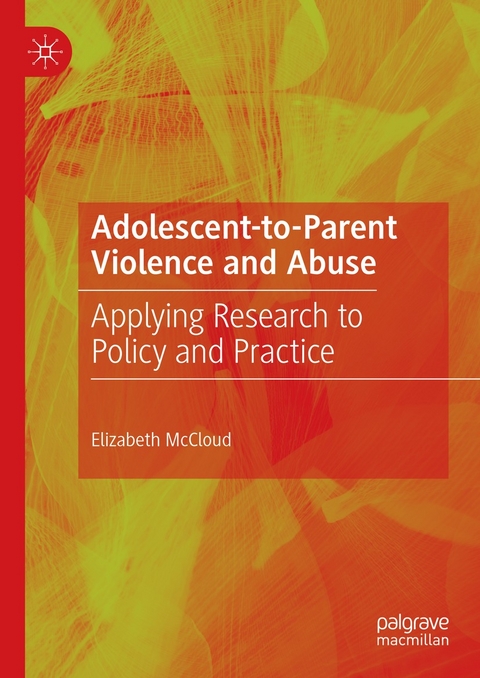 Adolescent-to-Parent Violence and Abuse -  Elizabeth McCloud