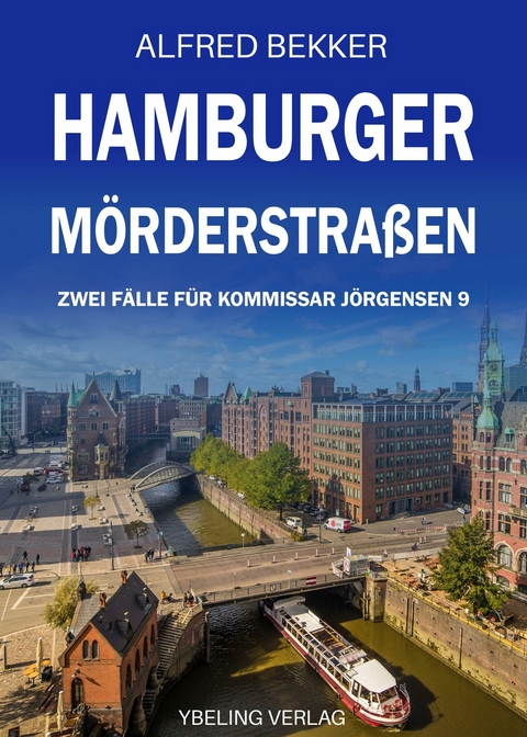 Hamburger Mörderstraßen: Zwei Fälle für Kommissar Jörgensen 9 -  Alfred Bekker