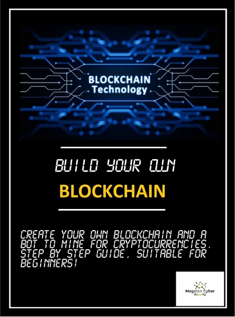 Build your own Blockchain - Magelan Cybersecurity