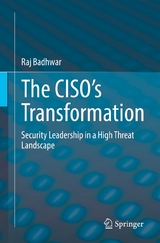 The CISO’s Transformation - Raj Badhwar