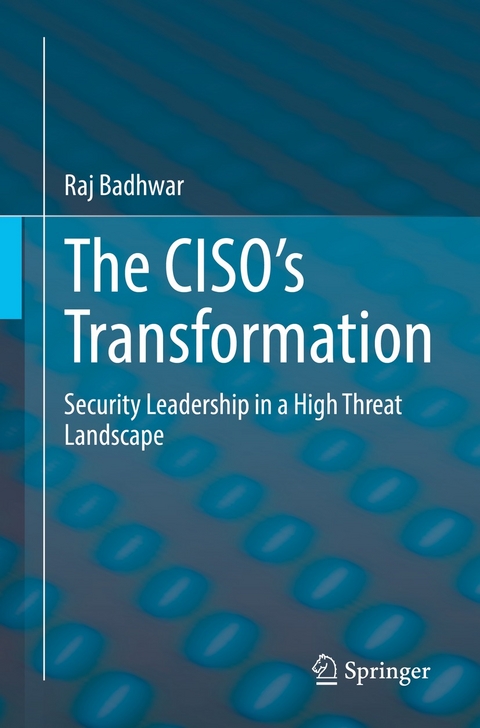 The CISO’s Transformation - Raj Badhwar