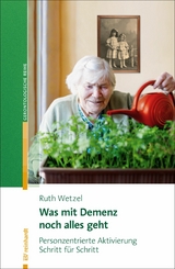 Was mit Demenz noch alles geht - Ruth Wetzel