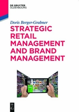 Strategic Retail Management and Brand Management - Doris Berger-Grabner