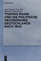 Thomas Mann und die politische Neuordnung Deutschlands nach 1945 - 