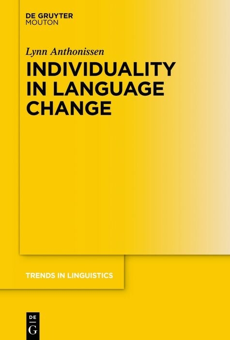 Individuality in Language Change - Lynn Anthonissen