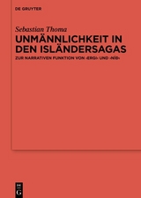 Unmännlichkeit in den Isländersagas -  Sebastian Thoma